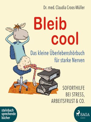 cover image of Bleib cool--Das kleine Überlebenshörbuch für starke Nerven